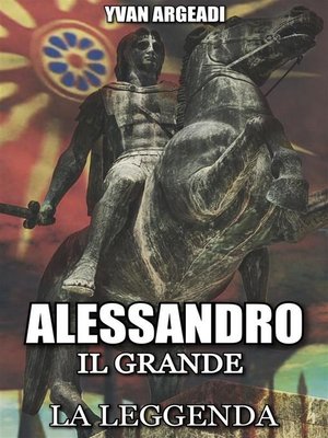 cover image of Alessandro il Grande--La Leggenda